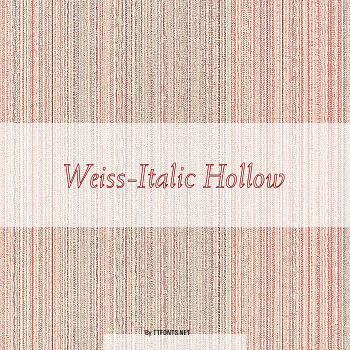 Weiss-Italic Hollow example